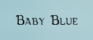 Baby Blue